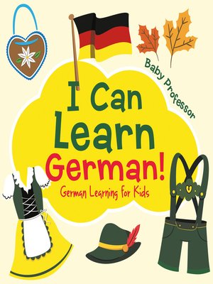 cover image of I Can Learn German!--German Learning for Kids